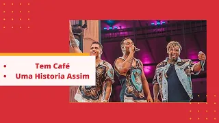 Legado - Tem Café/ Uma Historia Assim (Live)