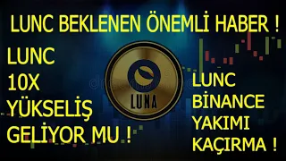 LUNC BİNANCE YAKIM HABERİ KAÇIRMA ! LUNC 10X YÜKSELİŞ GELİYOR MU ! #luna #lunc #btc #shiba #ceek