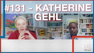 #131 | Katherine Gehl: Breaking the Duopoly with Political Innovation