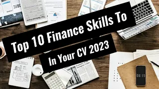 Top 10 finance skills to include in your CV 2023 | Luxury Ways Special 10