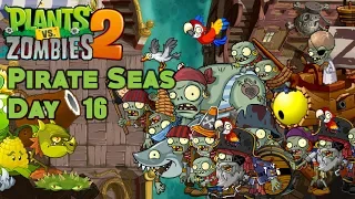 Plants vs Zombie 2 Pirate Seas DAY 16(2020)