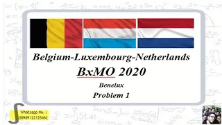 BxMO 2020 problem 1 solution (Benelux Mathematical Olympiad)-luxembourg-belgium-netherlands-math