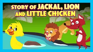 Story Of Jackal, Lion And  Little Chicken | Animated Stories For Kids | Tia And Tofu Storytelling