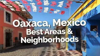 Where to Stay in Oaxaca - Best Areas & Neighborhoods