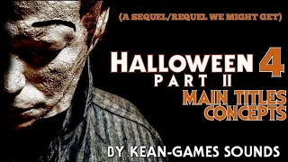 Halloween 4: Part II Main Titles Concept | K-G Concepts