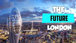 THE FUTURE LONDON 2030 | MEGA PROJECTS | Property Show