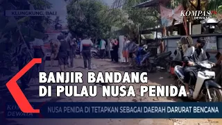 Banjir Bandang Terjang Nusa Penida