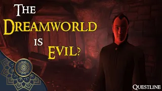 Oblivion's Through a Nightmare Darkly - Is the DREAMWORLD Evil? Quests, Analysis, Theory EXPLAINED