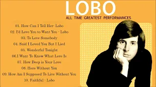 #LOBO Greatest Hits Full Album 2024 - #LOBO Best Songs Of All Time