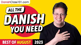 Your Monthly Dose of Danish - Best of August 2023