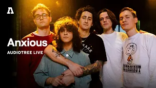 Anxious on Audiotree Live (Full Session)