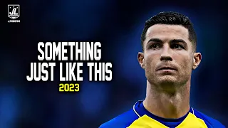 Cristiano Ronaldo ▶ Best Skills & Goals | The Chainsmokers - Something Just Like This |2023ᴴᴰ