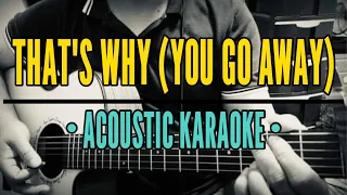 That's Why (You Go Away) - Michael Learns To Rock (Acoustic Karaoke)