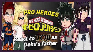 Mha: Pro-Heroes react to Toji as deku’s father 🇬🇧🇧🇷