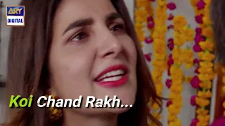 Koi Chand Rakh OST  Singer Rahat Fateh Ali Khan  Ayeza Khan  Pakistani Dramas Ost 1080p