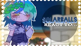 Solarballs react to... /ᴇsᴘ/ PART 5
