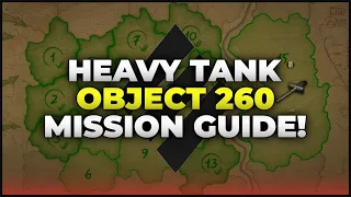 Heavy Tank Mission Guide for Object 260 | World of Tanks