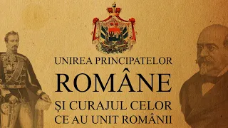 Unirea Principatelor Române - Alexandru Ioan Cuza si Mihail Kogalniceanu