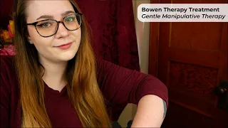 Bowen Therapy Treatment: Resetting & Re-Balancing Your Entire Body ✨ Personal Attention ASMR RP