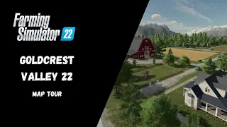 Goldcrest Valley 22 Map Tour - Farming Simulator 22