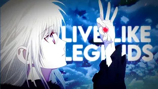 「ANIME MIX」Live Like Legends - AMV