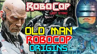 Old Man Robocop Origins - Insanely Deadly, Ruthless, And Unstoppable Weary Variant Of Robocop!