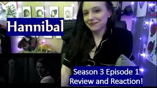 Hannibal Season 3 Episode 1 Review and Reaction