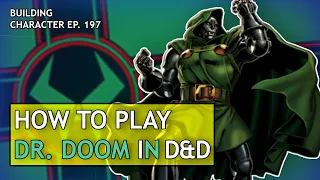 How to Play Dr Doom in Dungeons & Dragons (Marvel Build for D&D 5e)