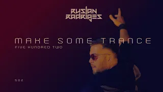 Ruslan Radriges - Make Some Trance 502