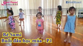 Bé Sumi Và Chị Gái Đi Học Múa Mầm Non Buổi Đầu Tiên (P1) | Nhật Ký Đi Học Của Bé Sumi