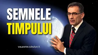 Valentin Dănăiață - Cunoști Semnele timpului? - predici creștine