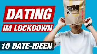 DATING IM CORONA LOCKDOWN: 10 Ideen fürs Date ❤️