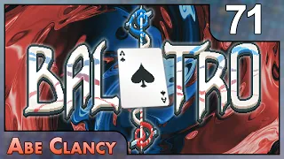 Five-Card Draw - #71 - Abe Clancy Plays: Balatro