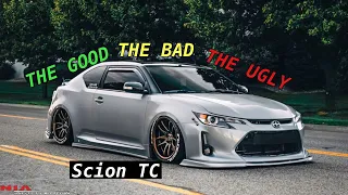 Scion TC | The Good, The Bad, And The Ugly...