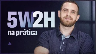 5W2H NA PRÁTICA: o que é e como construir um PLANO DE AÇÃO!