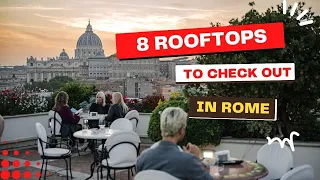 8 Rooftops To Check Out In Rome