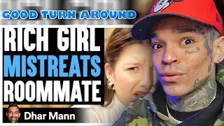 Dhar Mann - RICH GIRL Mistreats ROOMMATE, What Happens Will Shock You [reaction]