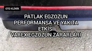 Patlak Egzozun Yakıta ve Performansa Etkisi Nedir,Varex Egzozun Zararları Nelerdir