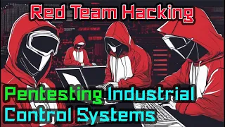 PenTesting Industrial Control Systems | Red Teaming