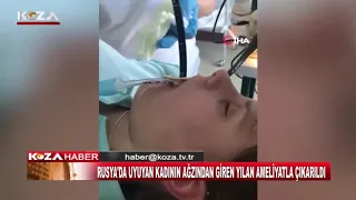 UYUYAN KADININ AĞZINDAN GİREN YILAN AMELİYATLA ÇIKARILDI