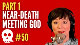 She Encountered God in her near-death experience [Pt 1]
