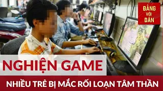 Cảnh báo trẻ mắc rối loạn tâm thần vì nghiện game | Đảng với Dân