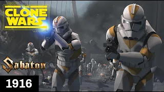 The Clone Wars - 1916 - SABATON / A Star Wars Edit