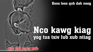 Nco kawg kiag yog tus txiv lub xub ntiag( qub dab neeg) 9/20/2023