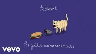 Aldebert - Le goûter extraordinaire [Video Lyrics]