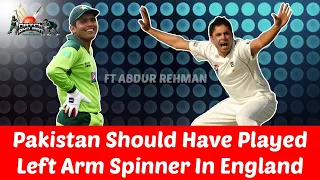 Pakistan should have played left arm spinner in England | K Akmal in Conversation with Abdur Rehman
