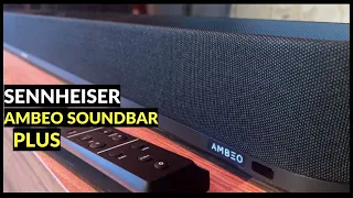 Sennheiser Ambeo Soundbar Plus | The Ultimate Dolby Atmos Soundbar with Most Immersive Sound