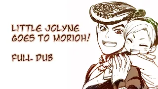 Little Jolyne goes to Morioh! [DUB REMAKE! Ft. Bottles, Ori and Petris!]