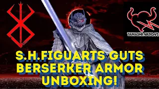 S.H.Figuarts Guts Berserker Armor Berserk Action Figure Unboxing! “ Heat Of Passion”