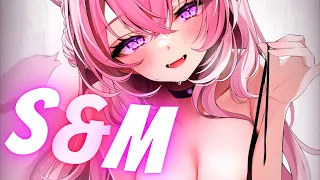 Nightcore - S&M (Lyrics) (Sped up)